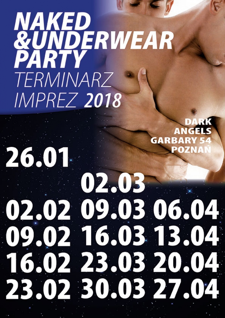 Naked&amp;Underwear Parties: luty-kwiecień 2018